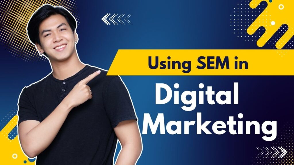 How to use SEM in digital marketing