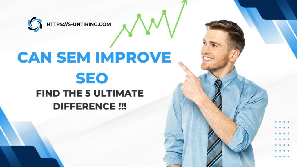 Can SEM Improve SEO