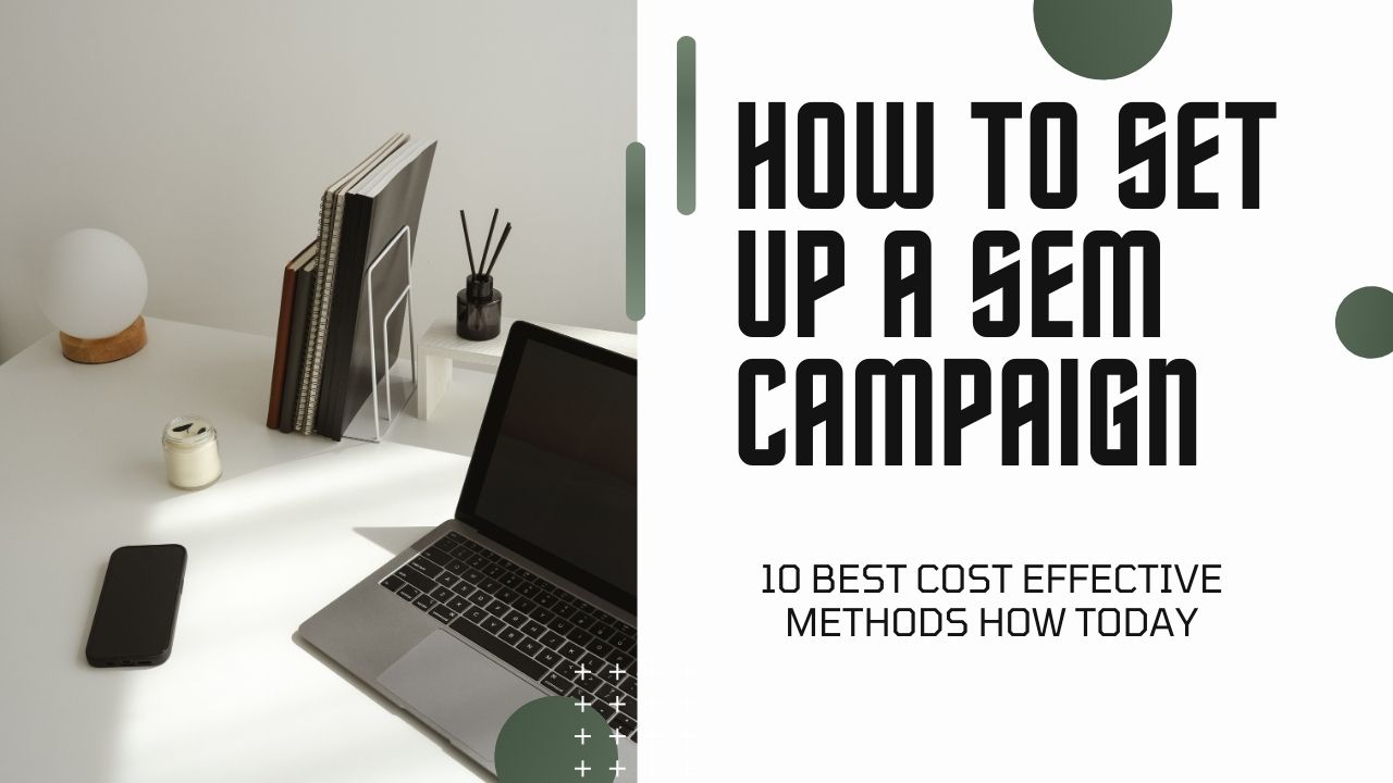 How to Set Up a SEM Campaign