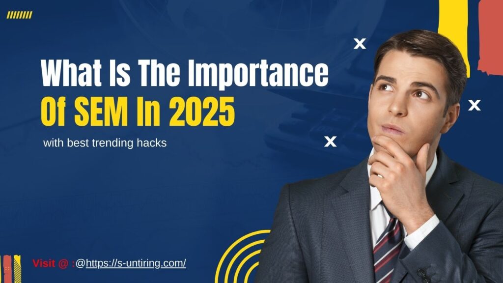 What Is The Importance Of SEM